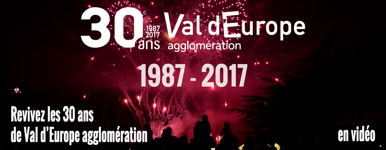 Revivez les 30 ans de Val d’Europe agglomération