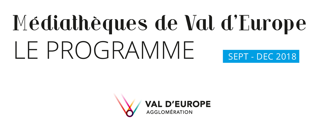 Programme des Médiathèques de Val d’Europe