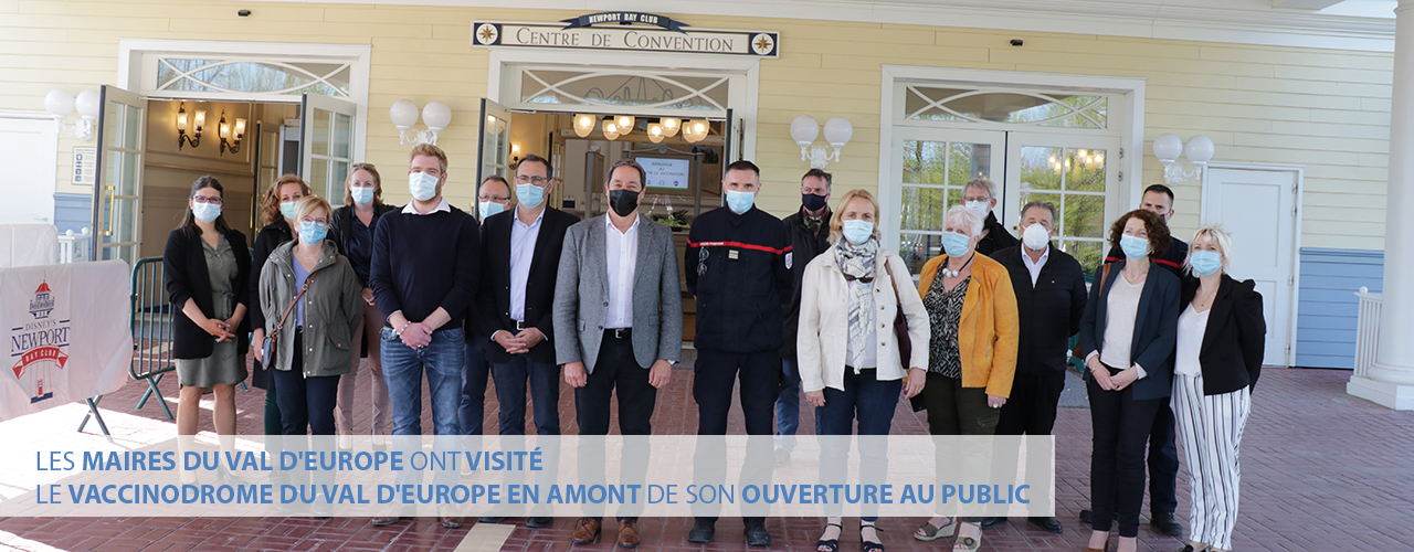 Les maires du Val d’Europe ont visité le vaccinodrome du Val d’Europe en amont de son ouverture au public