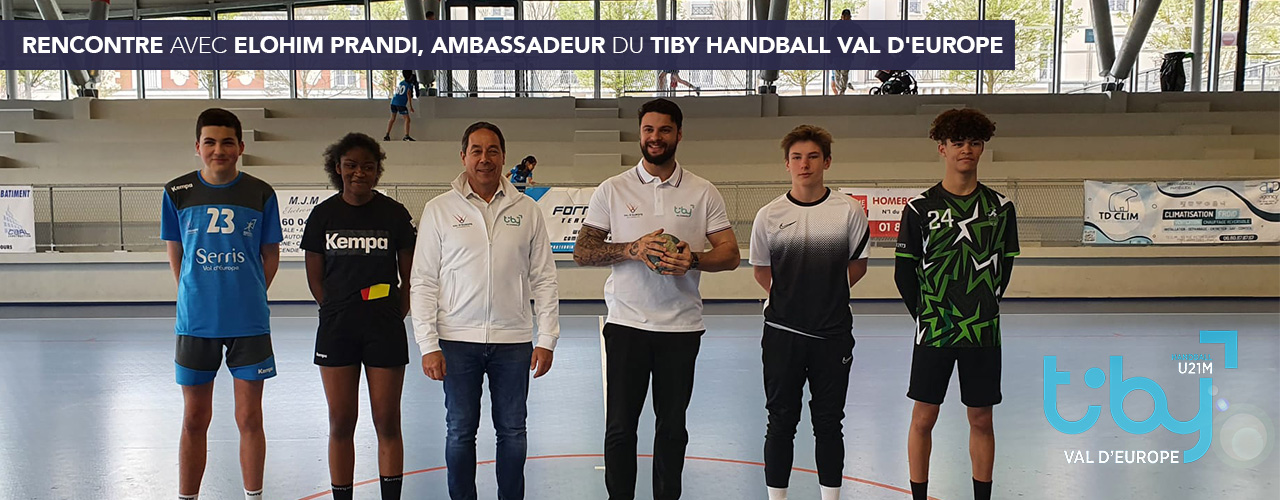 Rencontre avec Elohim Prandi, ambassadeur du Tiby Handball Val d’Europe