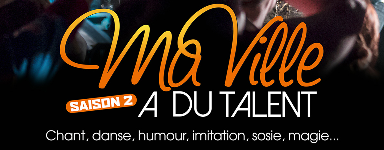 COMPLET – « Ma Ville a du Talent » la grande finale territoriale