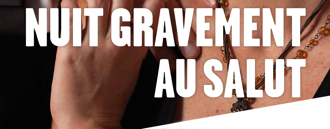 Nuit gravement au salut