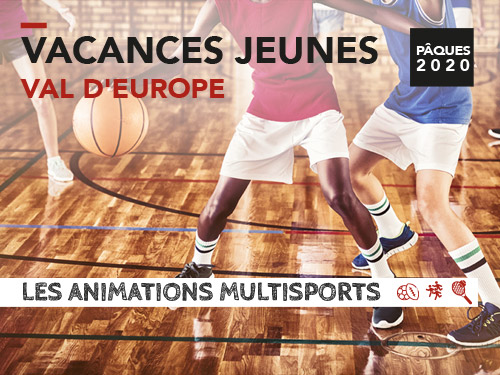 Animations multisports vacances jeunes Val d'Europe