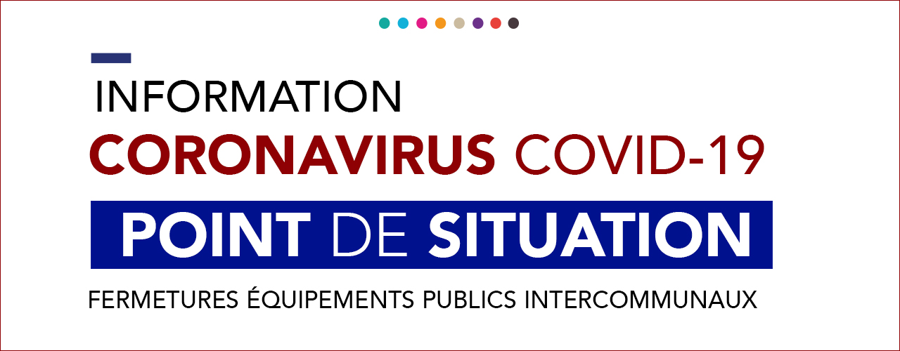 Point info sur les mesures prises, les permanences…
