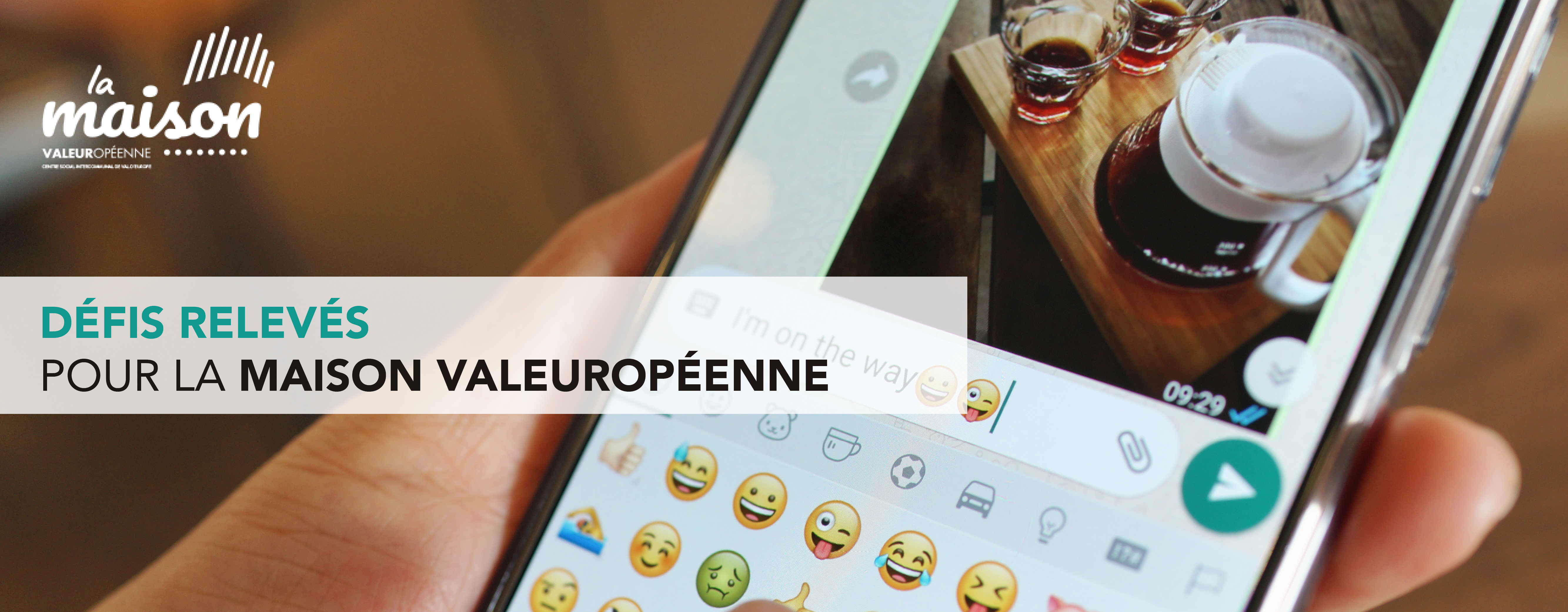 Défis relevés pour La Maison Valeuropéenne