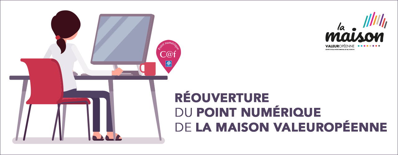 Réouverture du point numérique de La Maison Valeuropéenne