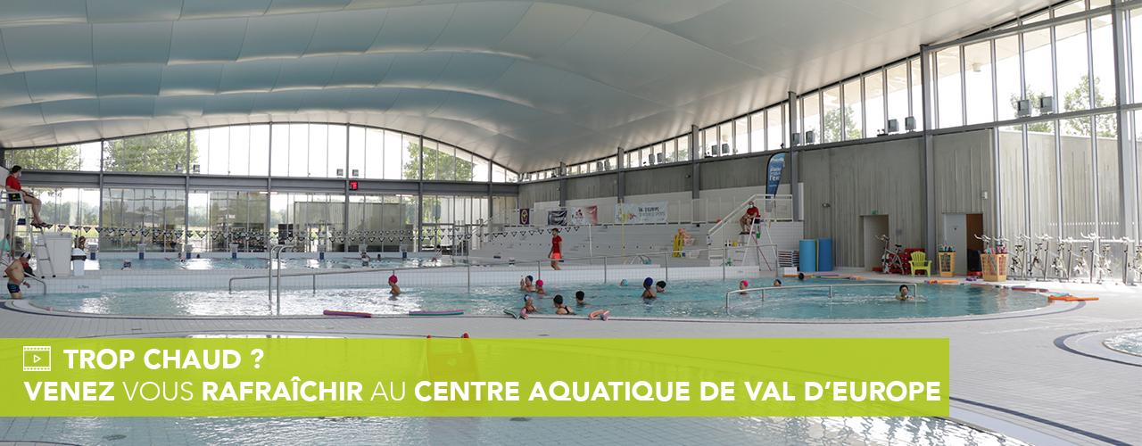 Trop chaud ? Venez vous rafraîchir au centre aquatique de Val d’Europe !