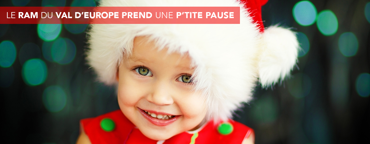 Le RAM du Val d’Europe prend une p’tite pause !