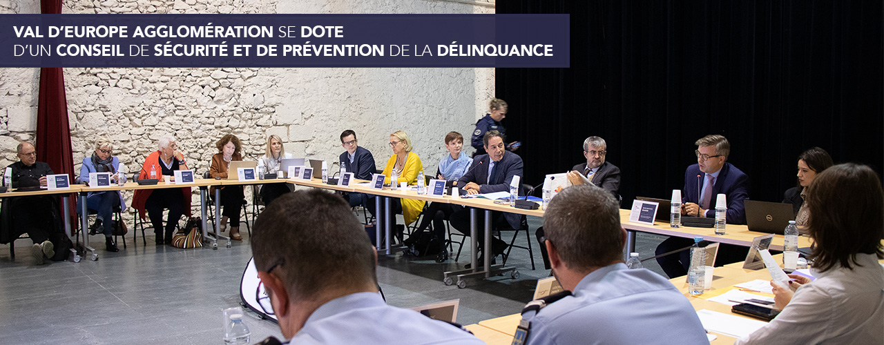 Val d’Europe Agglomération se dote d’un conseil de sécurité et de prévention de la délinquance