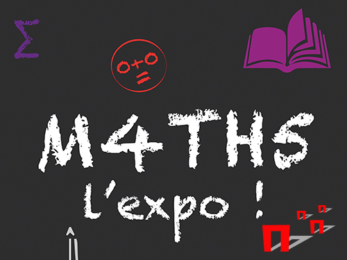 M4ths, l'expo !