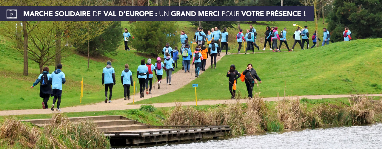 Marche Solidaire de Val d’Europe, un grand merci pour votre présence