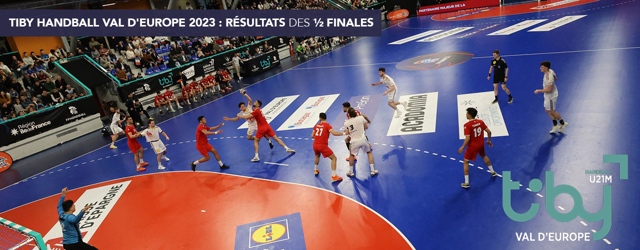 Tiby Handball Val d’Europe 2023 : Résultats des ½ finales
