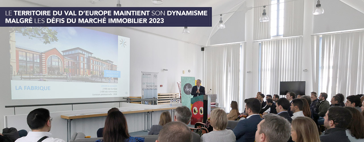 Le territoire du Val d’Europe maintient son dynamisme malgré les défis du marché immobilier 2023