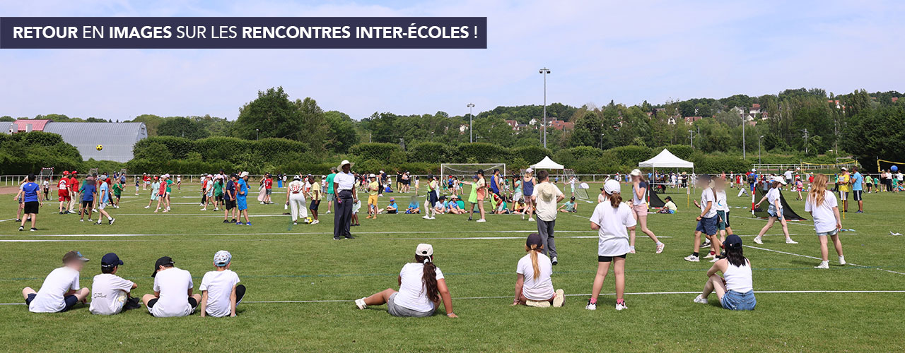 Retour en images sur les rencontres Inter-écoles !