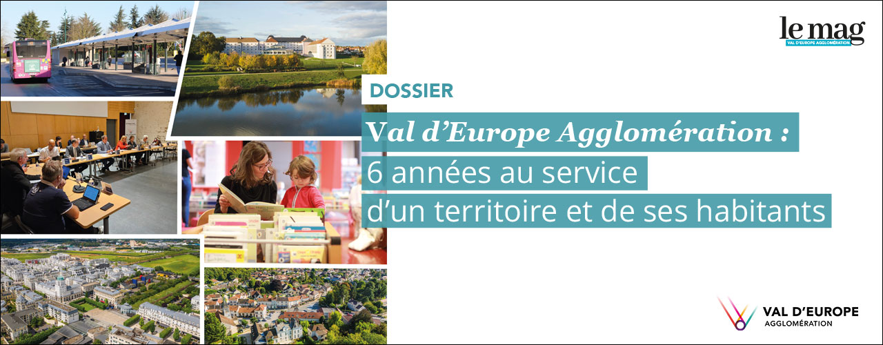 Val d’Europe Agglomération : 6 années au service d’un territoire et de ses habitants