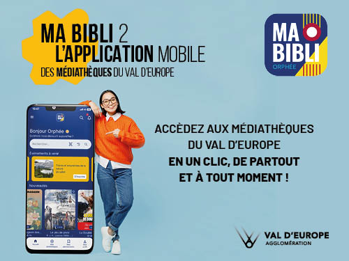 Ma Bibli 2 l’application mobile des médiathèques du Val d’Europe