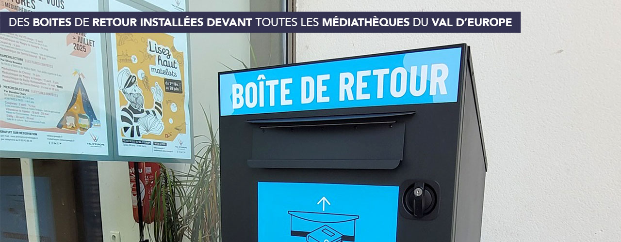 Des boites de retour installées devant toutes les médiathèques du Val d’Europe !