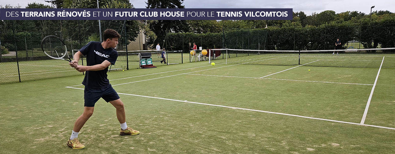 Des terrains rénovés et un futur club house pour le tennis vilcomtois