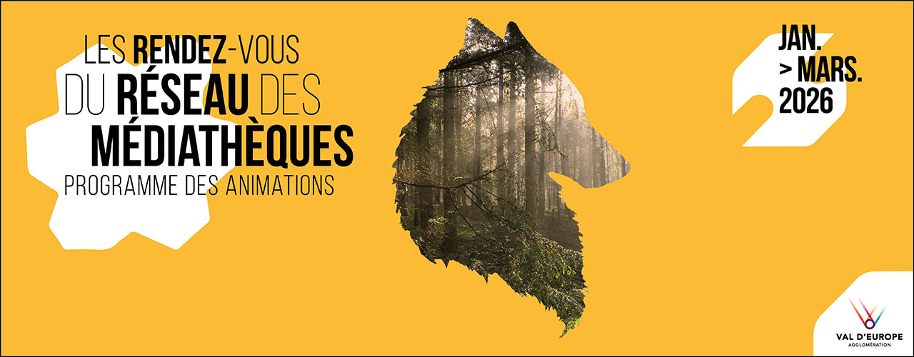 Programme des Médiathèques du Val d&rsquo;Europe