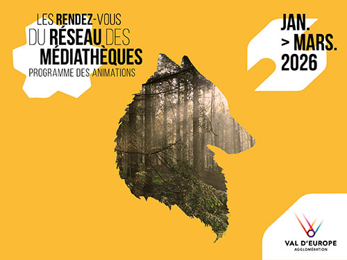 Programme des Médiathèques du Val d&rsquo;Europe