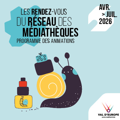 Les rendez-vous du réseau des médiathèques du Val d'Europe