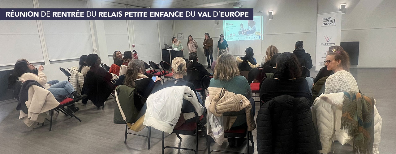 Réunion de rentrée du Relais Petite Enfance du Val d’Europe