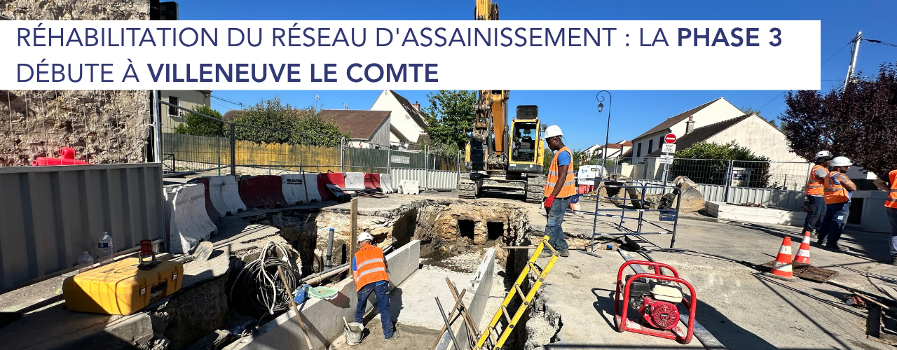 Réhabilitation du réseau d&rsquo;assainissement : la phase 3 débute à Villeneuve le Comte