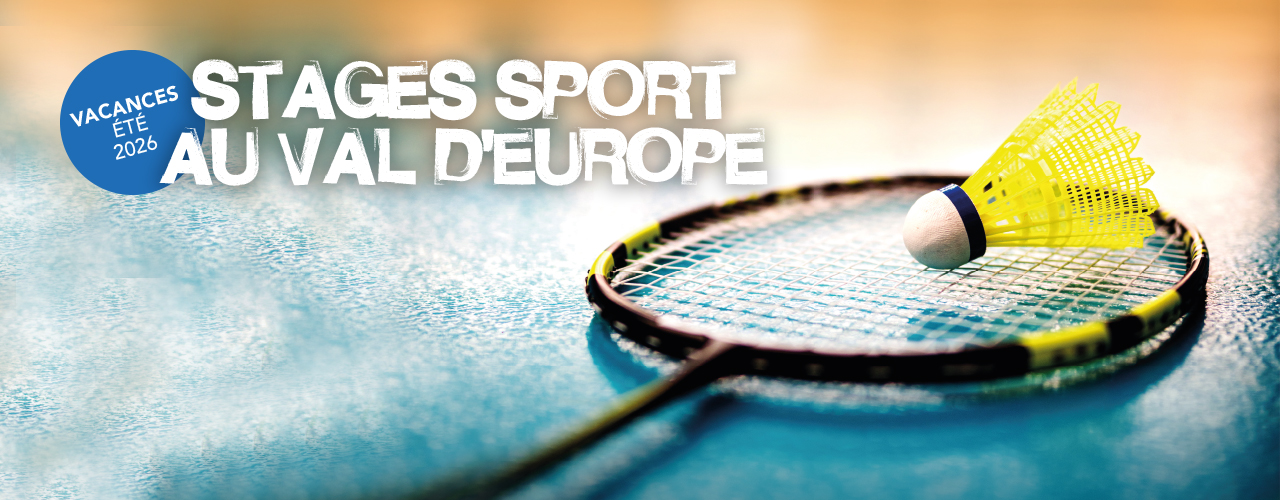 Stages sportifs d&rsquo;été au Val d&rsquo;Europe
